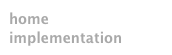 home implementation